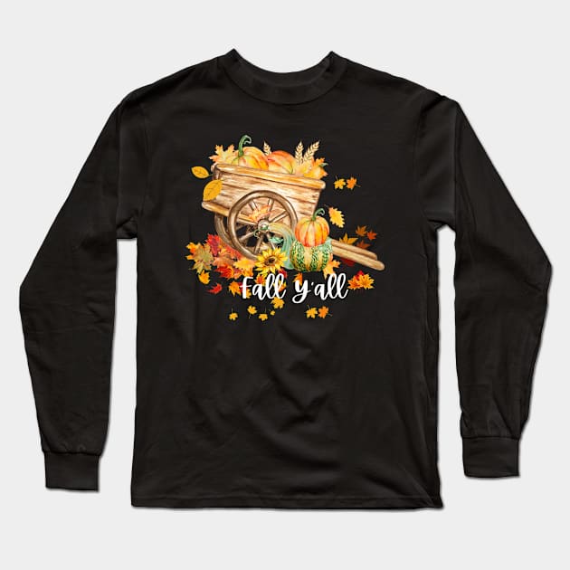 Fall Y'all Happy Fall Hello Pumpkin Season Halloween and Thanksgiving Long Sleeve T-Shirt by BellaPixel